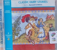 Classic Fairy Stories written by Various Fairy Story Authors performed by Bernard Cribbins on Audio CD (Abridged)